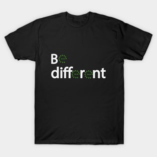 Be different text design T-Shirt